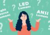 อะไรคือความแตกต่างของ ANSI Light Source and LED lumens